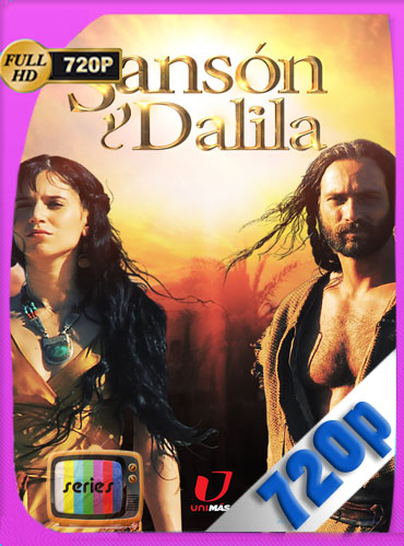 Sansón y Dalila Temporada 1 HD [720p] Latino [GoogleDrive] ​TeslavoHD