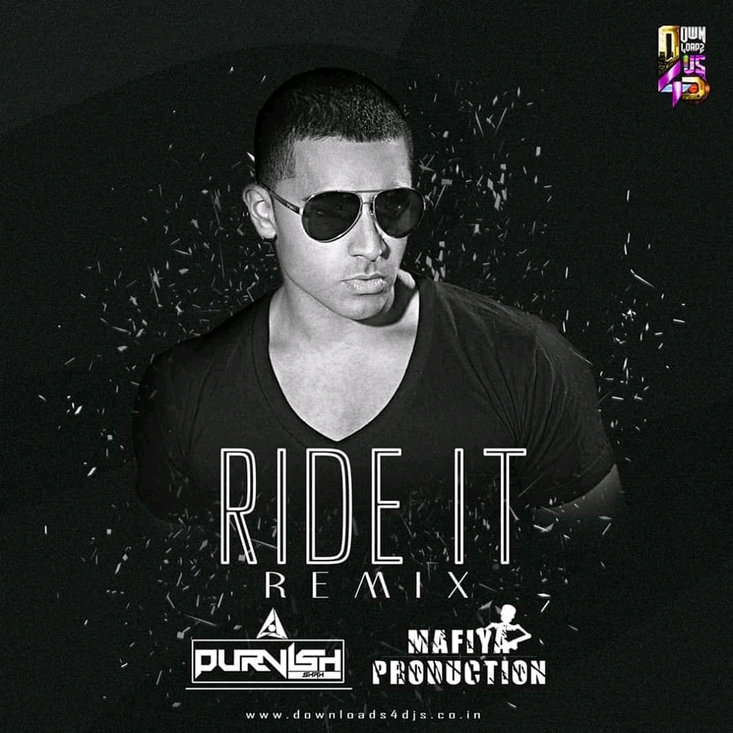 Ride It (Remix) DJ Purvish x Mafiya Prod.