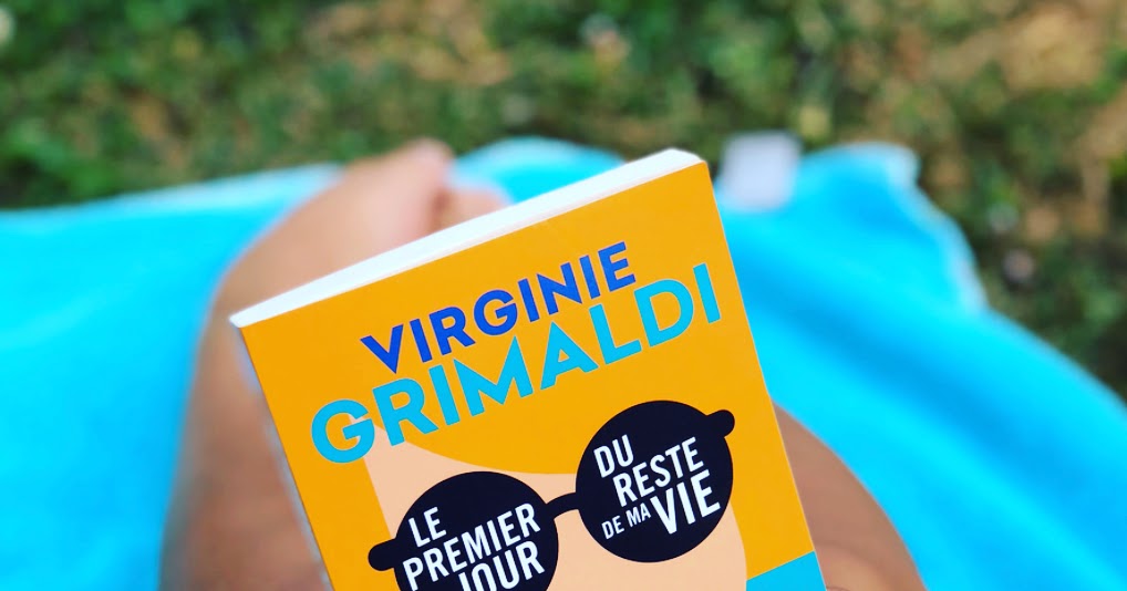 Le Debut Du Reste De Ta Vie La Bibliothèque d'Elé: Le premier jour du reste de ma vie, VIRGINIE
