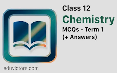 CBSE Class 12 Chemistry - Term 1 - MCQs (#class12Term1)(#chemistry)(#class12Chemistry)(#cbseTerm1)(#eduvictors)