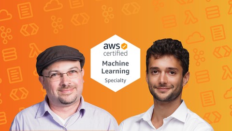 AWS Certified Machine Learning Specialty 2020 - Hands On!