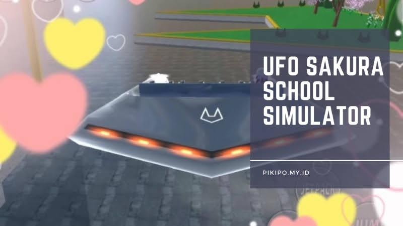 Lokasi dan Cara Naik Ufo di Sakura School Simulator Lokasi dan Cara Naik Ufo di Sakura School Simulator