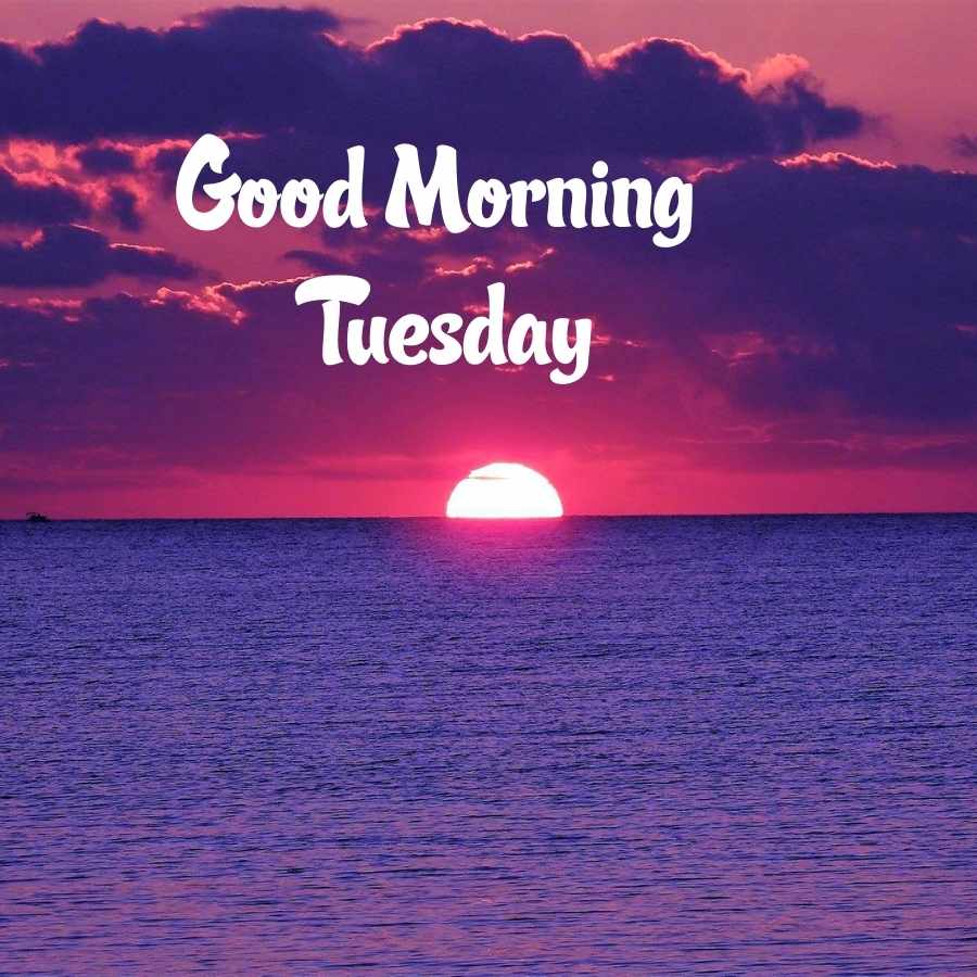 good morning tuesday