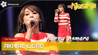 Lirik Lagu Akhire Cidro - Happy Asmara