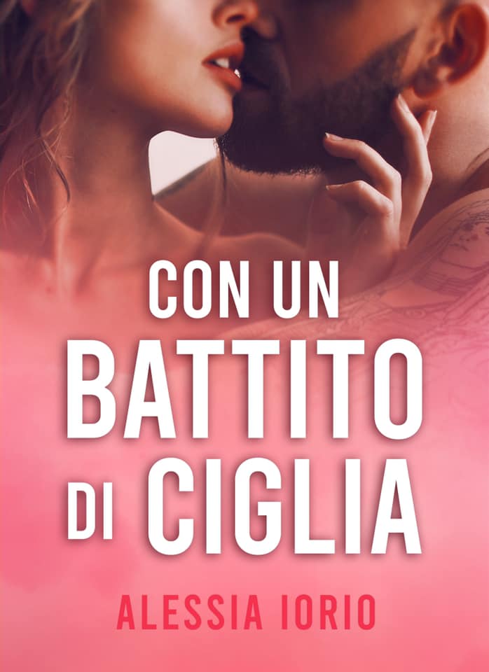 Recensione Con un battito di ciglia di Alessia Iorio Leggere
