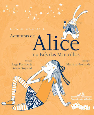 Aventuras de Alice no País das Maravilhas | Lewis Carroll | Editora: Companhia das Letrinhas | Abril 2017 - 2023 |