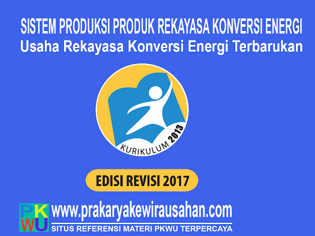 Sistem Produksi Peralatan Konversi Energi - PKWU