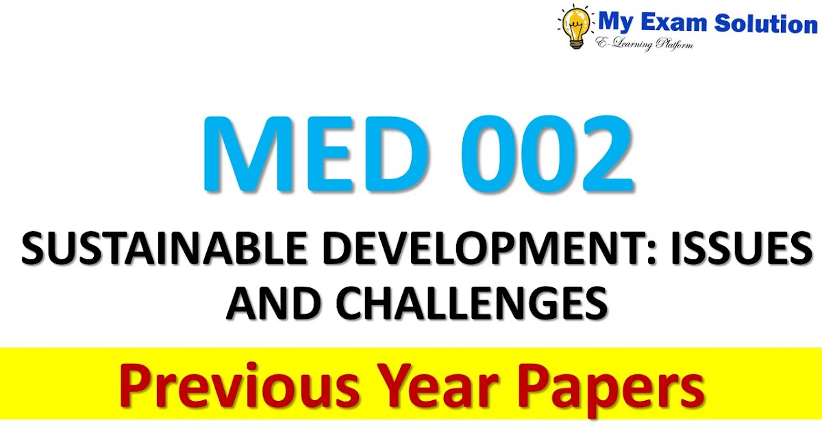 MED 002 SUSTAINABLE DEVELOPMENT ISSUES AND CHALLENGES Previous Year