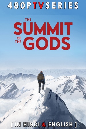 The Summit of the Gods (2021) 800MB Full Hindi Dual Audio Movie Download 720p WebRip