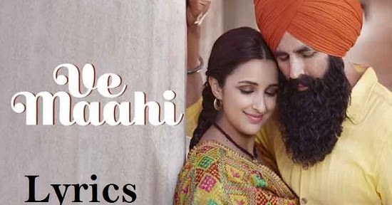 Ve Maahi Song Lyrics Kesari Movie Songs Lyrics The Lyrics Club