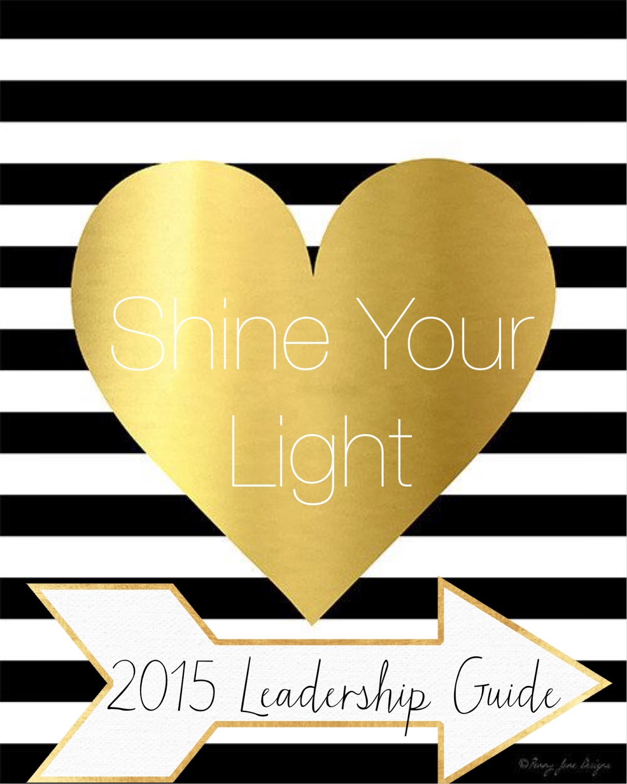 Love, Serve, Shine 2015 Shine Your Light Leadership Guide