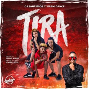 Os Santiego feat. Fábio Dance - Tira