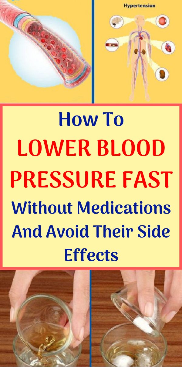 How To Lower Blood Pressure Fast Without Medications And Avoid Their how-to-lower-blood-pressure-fast-without-medications-and-avoid-their
