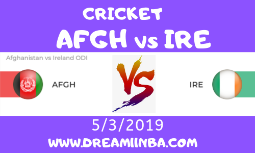 AFGH vs IRE Dream11Cricket 5 March 2019 3rd ODI Match Preview News Team