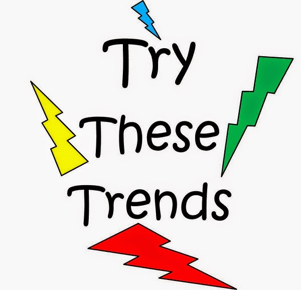 Try These Trends