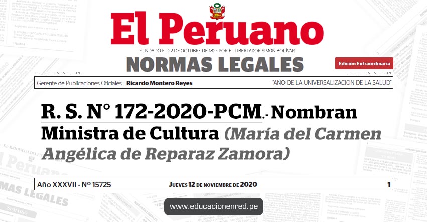 R. S. N° 172-2020-PCM.- Nombran Ministra de Cultura (María del Carmen Angélica de Reparaz Zamora) R. S. N° 172-2020-PCM.- Nombran Ministra de Cultura (María del Carmen Angélica de Reparaz Zamora)