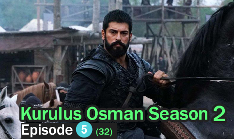 Kurulus Osman Episode 32 With English Subtitles
