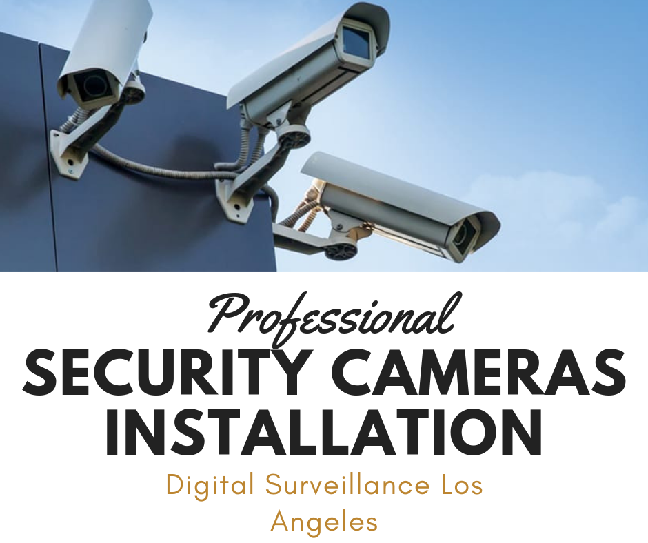 Security Cameras Installation Los Angeles Professional Security