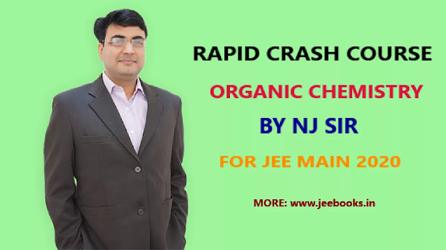 [NJ Sir] Rapid Crash Course of Organic Chemistry for JEE Main 2020