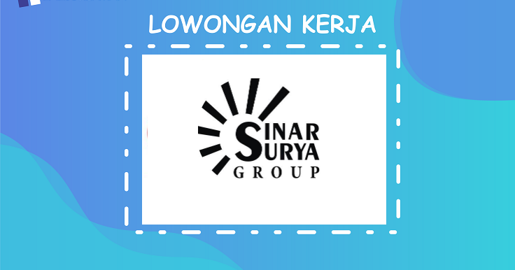 Lowongan Kerja Terbaru Sinar Surya Group Magelang ...