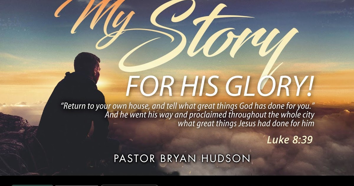 My Story for His Glory The Purpose of Your Testimony (Podcast) Firm