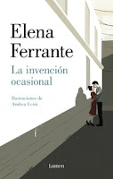 La invención ocasional, Elena Ferrante La invención ocasional, Elena Ferrante
