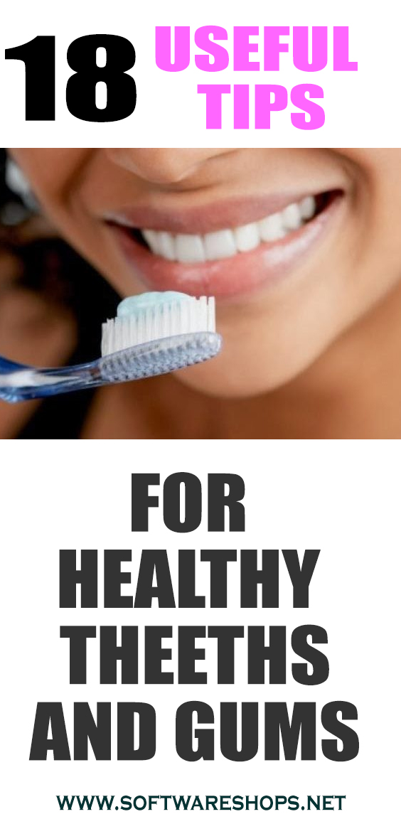 Useful Tips for Healthy Teeth And Gums