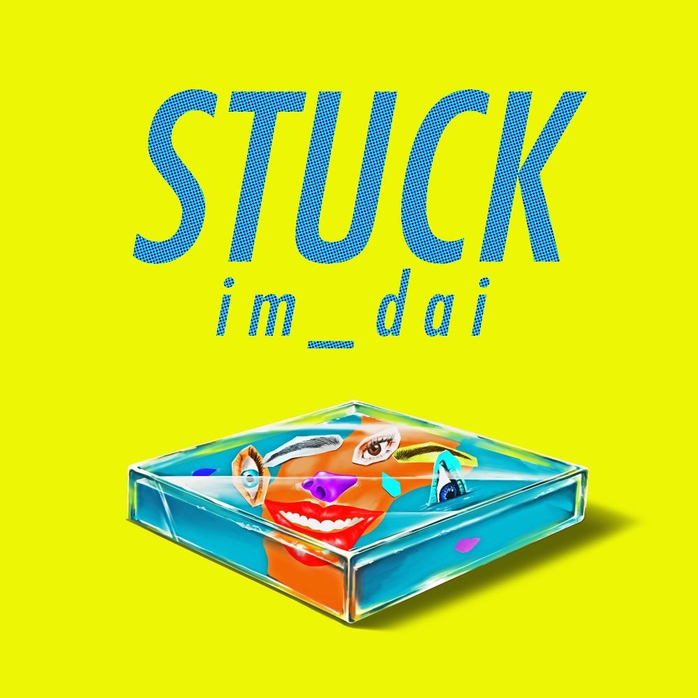 Im DAI – STUCK – Single