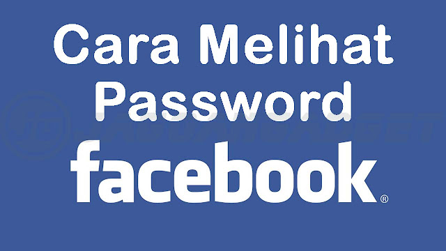 Cara Melihat Password FB Orang Lain di Google Chrome