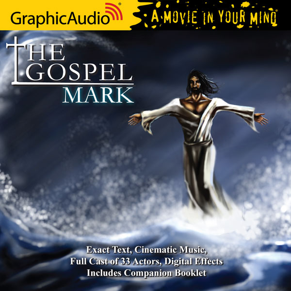 Review of The Gospel of Mark by GraphicAudio Audio Theatre Central
