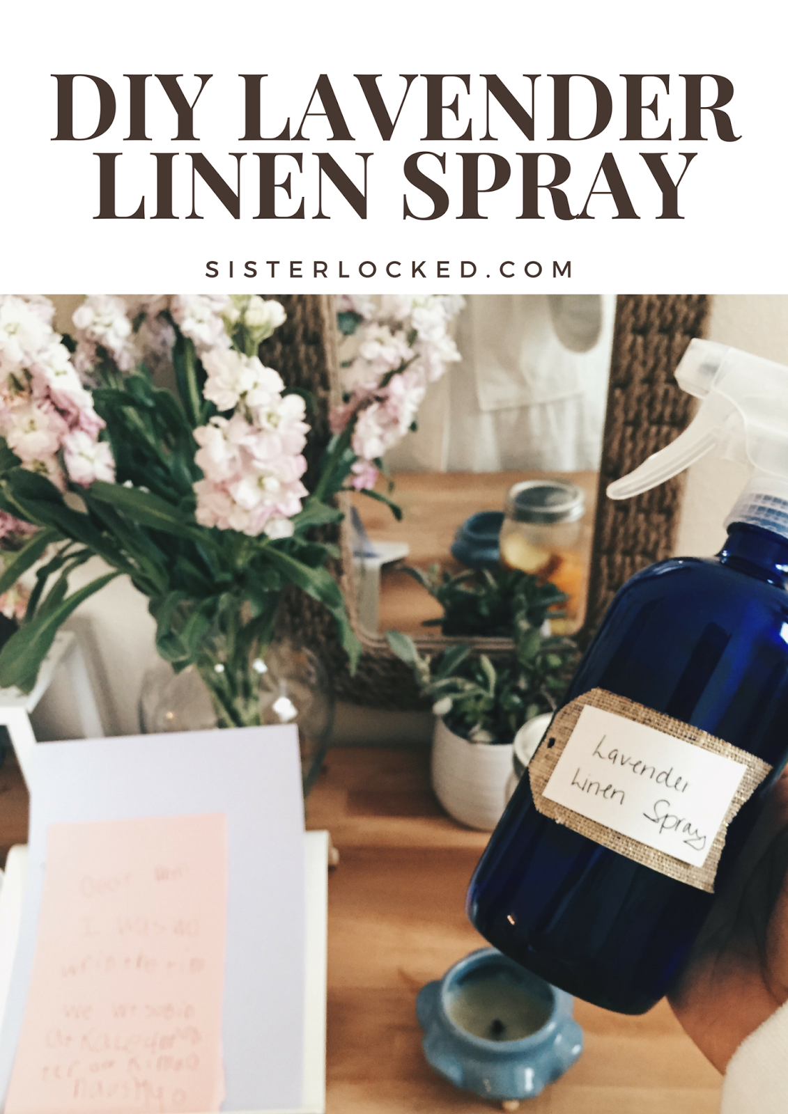 DIY Lavender Linen Spray Sisterlocked