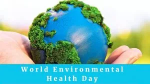 இன்று - September 26 - உலக சுற்றுச்சூழல் சுகாதார தினம் (World Environmental Health Day)