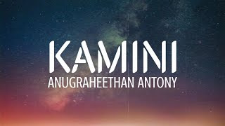 Kamini-Lyrics-Anugraheethan-Antony