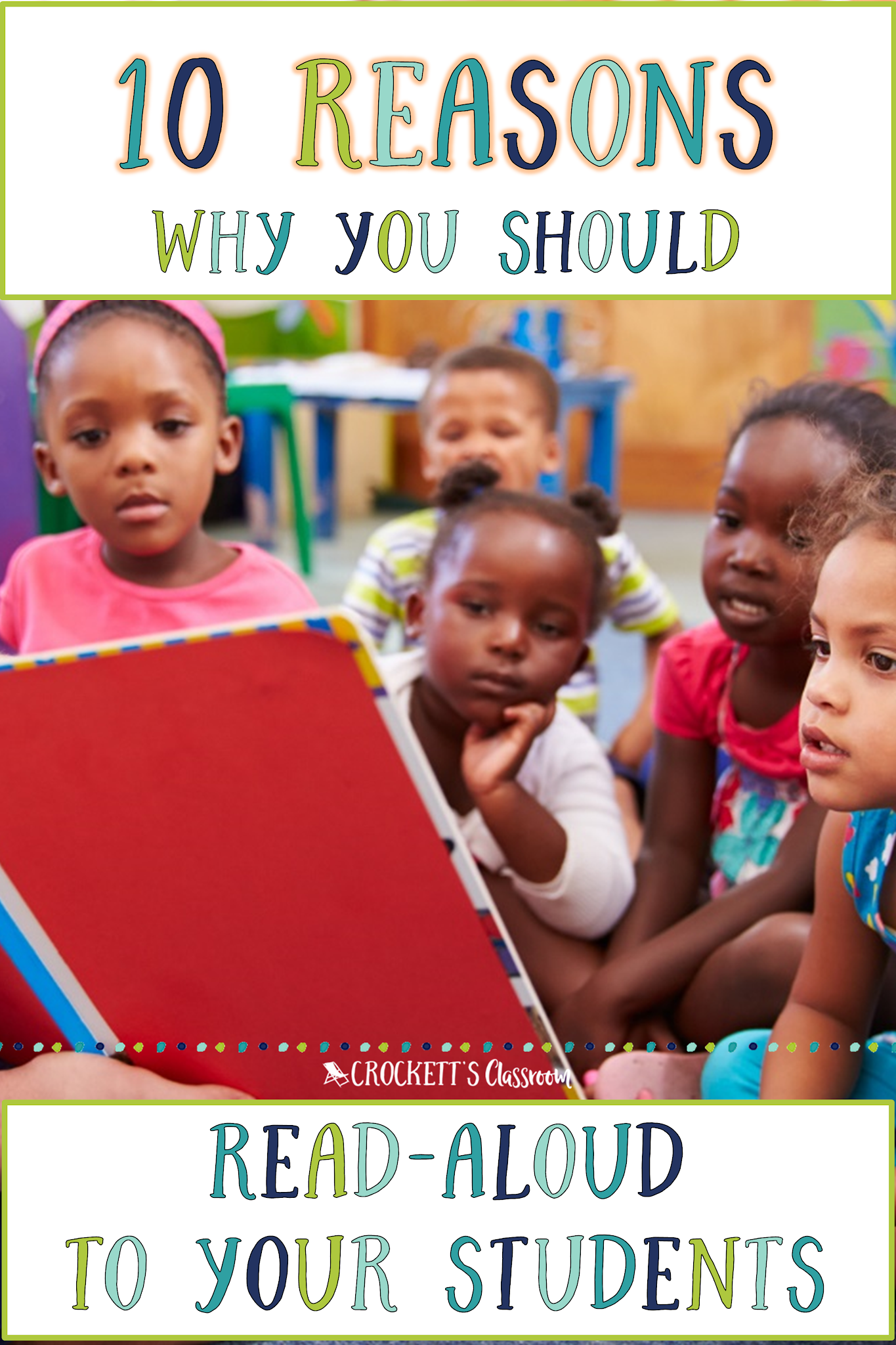 10 Reasons Why You Should Read Aloud to Your Students Crockett's