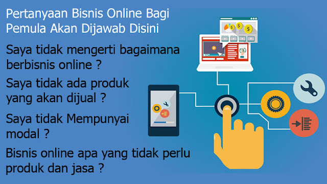 Pertanyaan Seputar Bisnis Online Bagi Pemula Pertanyaan Seputar Bisnis Online Bagi Pemula
