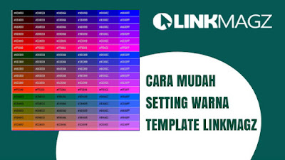 Cara Mudah Setting Warna Template LinkMagz