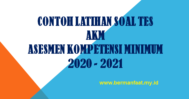 Contoh Soal Akm Sd Smp Sma Tahun 2020 2021 Berbagi Manfaat