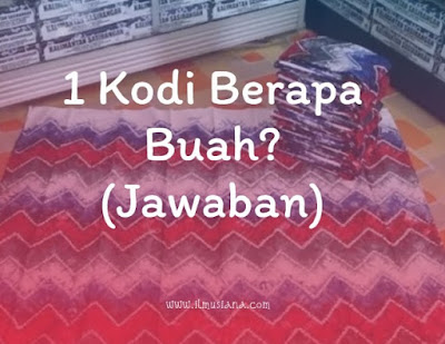 1 Kodi Berapa Buah 1 Kodi Berapa Buah