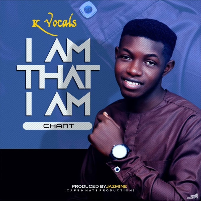 Music: KVocals - I Am That I Am (Chant)