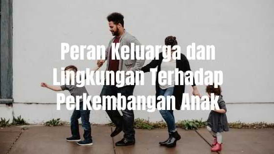 Peran Keluarga Dan Lingkungan Terhadap Perkembangan Anak Trigonal Media Peran Keluarga Dan Lingkungan Terhadap Perkembangan Anak Trigonal Media