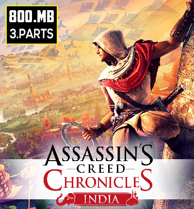 Download Assassin's Creed Chronicles - INDIA For PC Free In Parts 2021