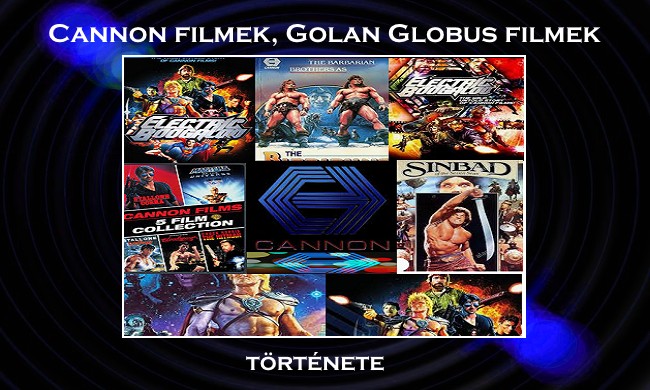 Cannon filmek, Golan Globus filmek története