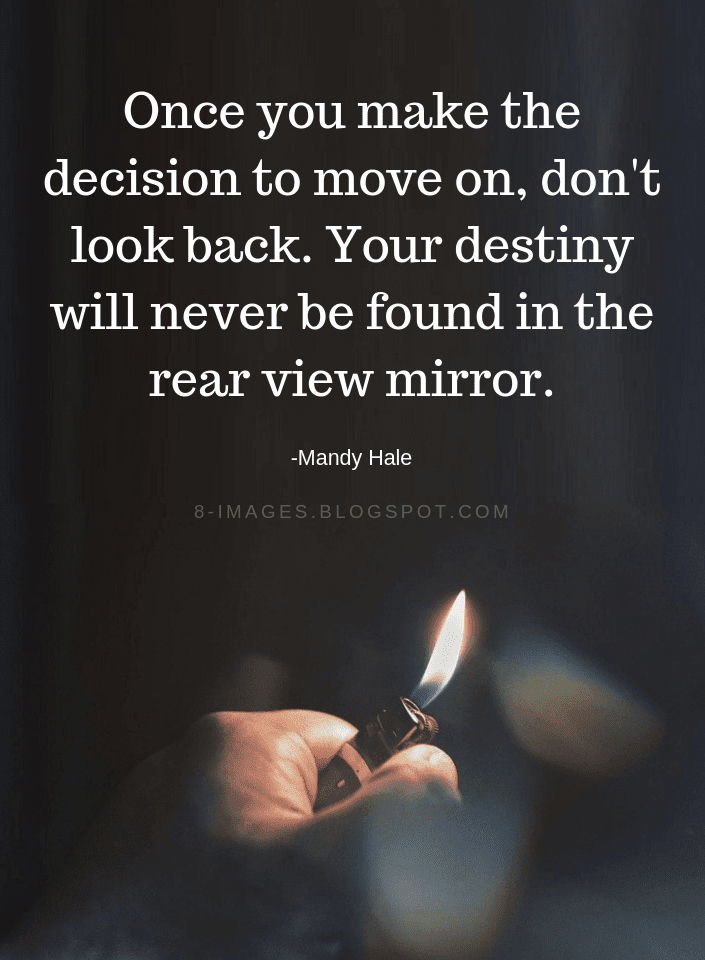 Quotes About Wisdomdont Look Back Move Forward Quotes Daily 24 Best Dont Look Back Quotes Images Inspire Quotes Inspiring