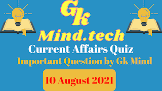 Daily Current Affairs Quiz | 10 August Current Affairs Quiz