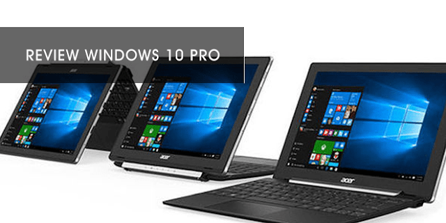 Kelebihan dan Kekurangan Windows 10 Pro