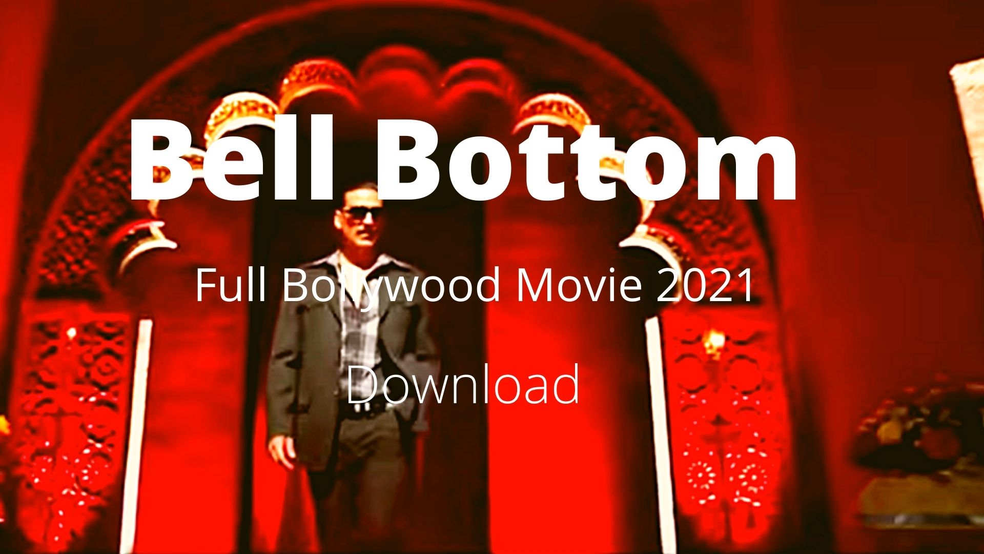 Bell Bottom Full Bollywood Movie 2021 Download