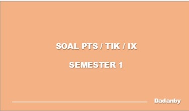 Latihan Soal Pts Tik Kelas 9 Semester 1 Dadanby