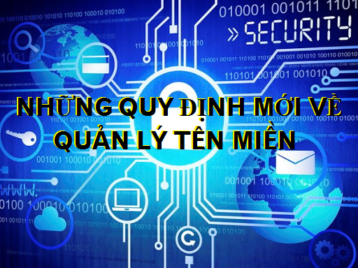 Những quy định mới về quản lý tên miền