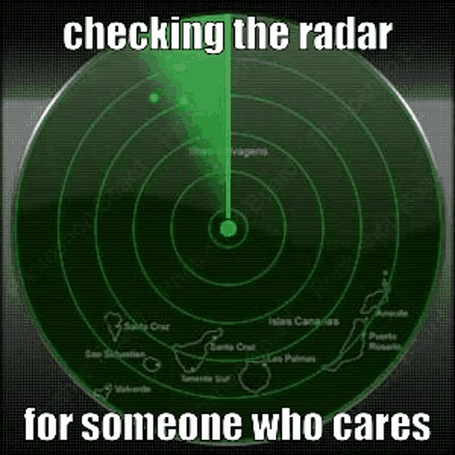 checking the radar for someone who cares GIF