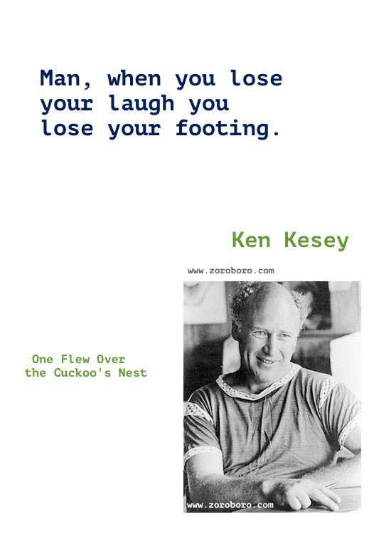 Ken Kesey Quotes. Ken Kesey One Flew Over the Cuckoo's Nest Book Quotes, Ken Kesey Writing, Ken Kesey Books Quotes,inspirational,motivational,hindi